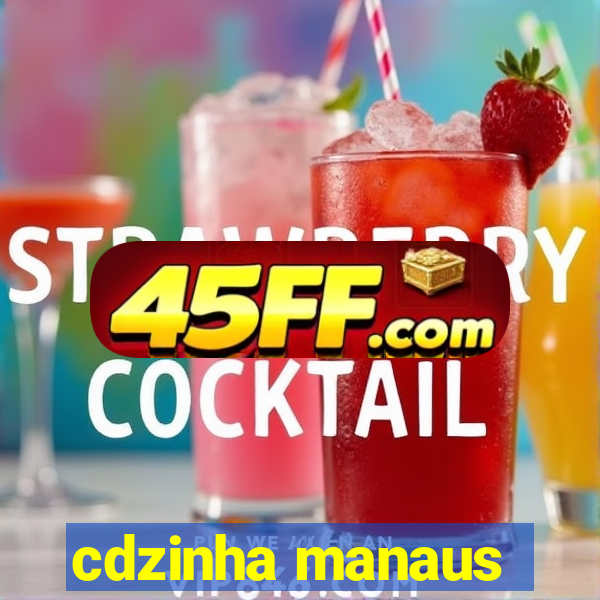 cdzinha manaus